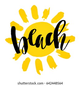 Vector trendy hand lettering poster. Hand drawn calligraphy Beach on yellow sun background. Can be used for web, print, poster, banner, tshirt