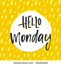 Vector trendy hand lettering poster. Hand drawn calligraphy 'hello monday'