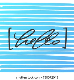 Vector trendy hand lettering poster. Hand drawn calligraphy hello