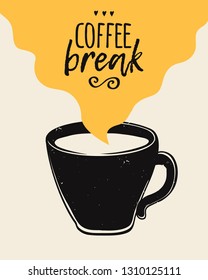 Vector trendy illustration with coffee cup and Coffee Break lettering. Modern poster. 