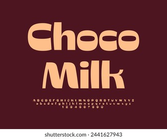 Vector trendy Label Choco Milk. Moderne stilvolle Schriftart. In: Artistic Alphabet Letter and Numbers.