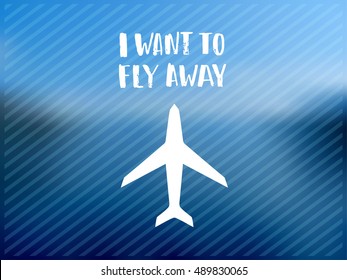 vector trendy lettering poster. Hand drawn calligraphy. Template post card. concept handwritten motivation "i want to fly away"