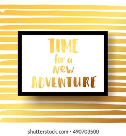 vector trendy lettering poster. Hand drawn calligraphy. Template post card. concept handwritten motivation "time for a new adventure"