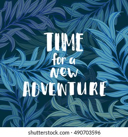 vector trendy lettering poster. Hand drawn calligraphy. Template post card. concept handwritten motivation "time for a new adventure"