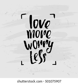 vector trendy lettering poster. Hand drawn calligraphy. Template post card. concept handwritten motivation love more worry less