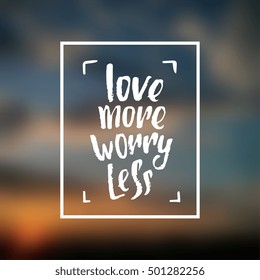 vector trendy lettering poster. Hand drawn calligraphy. Template post card. concept handwritten motivation love more worry less