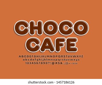 Vector Trendy Logo Choco Cafe With Modern Font. Brown Glossy Alphabet Letters, Numbers And Symbols