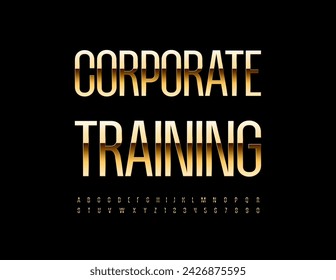 Vector trendy logo Corporate Training. Modern Gold Font. Elegant Alphabet Letters and Numbers set.