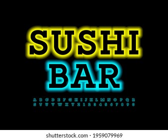 Logotipo vectorial de moda Sushi Bar con Neon moderno Font. Juego de letras y números alfabetos iluminados