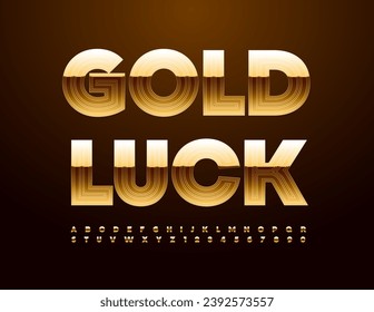 Vector trendy poster Gold Luck with Chic Font. Premium Alphabet Letters and Numbers