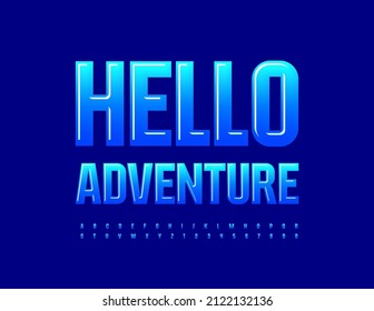 Afiche de moda vectorial Hello Adventure. Fuente de degradado azul. Letras y números de alfabeto creativos