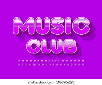 Vector trendy poster Music Club. Bright Violet Font. Creative modern Alphabet Letters and Numbers set