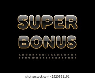 Vector trendy promo Super Bonus. Black and Gold Chic Font. Premium Alphabet Letters and Numbers set.
