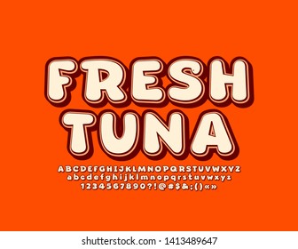 Vector trendy sign Fresh Tuna with vintage style Font. Retro Alphabet Letters, Numbers and Symbols