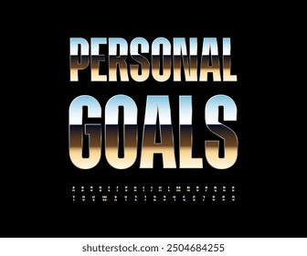 Vector trendy sign Personal Goals. 
Reflective Silver Font. Metallic Alphabet Letters and Numbers set.