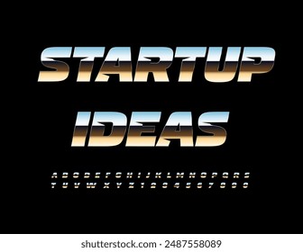 Vector trendy sign Startup Ideas. Exclusive Silver Font. Trendy Metallic Alphabet Letters and Numbers set.