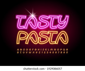 Vector trendy sign Tasty Pasta. Neon creative Font. Illuminated Alphabet Letters and Numbers set