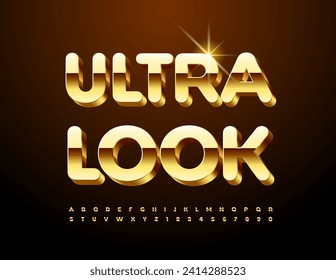 Signo de moda vectorial Ultra Look. Fuente de oro moderna. Se han establecido las letras y números de los alfabetos tridimensionales.