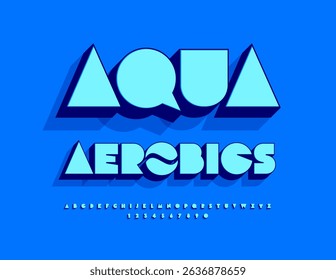 Vector Trendy template Aqua Aerobics. Modern set of Blue Alphabet Letters and Numbers. Bold  Cool 3D Font