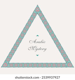 Vector triangle frame of mosaic borders. Arabic geometric design elements and ornamental page decoration