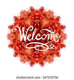 Vector triangle pattern background. Kaleidoscope mandala. Modern banner design template, vector illustration with Hand lettering Welcome.
