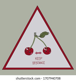 Vector triangular sign poster with two red cherry berries with words KEEP DISTANCE about social distancing during coronavirus epidemy