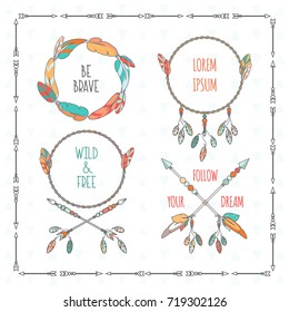 Vector tribal boho style frames with inspirational quotes. Arrow and feather art hand drawn illustration for posters, print.