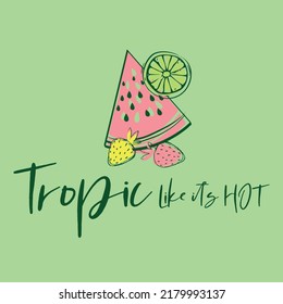 vector tropical fruits and Palm leaves and slogan tshirt print illustration art 