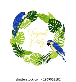 Vector tropical jungle palm, fern and monstera leaves and parrots or macaw. Round wreath, exotic frame with place for text. Summer party illustration 