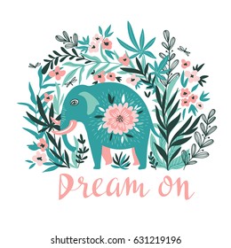 Vector tropical print for t-shirt with elephant in the jungle. Trendy animal design in boho style with lettering - Dream on. 