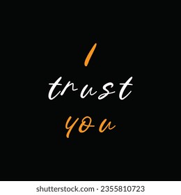 Vector I Trust You quote typography tshirt design vector graphic