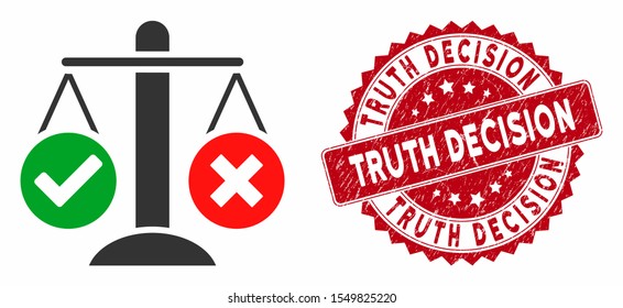 Vector truth decision icon and grunge round stamp seal with Truth Decision phrase. Flat truth decision icon is isolated on a white background. Truth Decision seal uses red color and grunge texture.