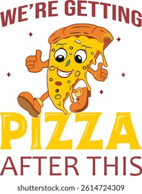 Vector t-shirt design with a cartoon pizza character,    or a typographic poster.
