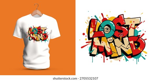 Design de camiseta vetorial com graffiti palavras "LOST MIND", ilustrado com letras distorcidas, formas mutáveis e cores espalhadas respingos simbolizando confusão, abstração e mental expressivo