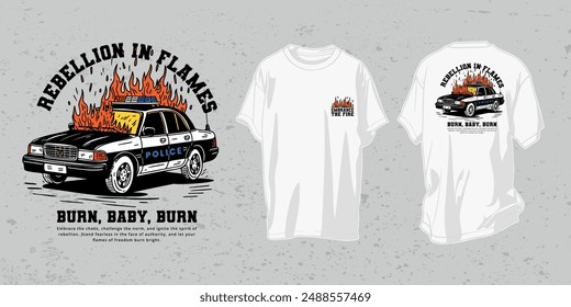 Vector T-Shirt Design, Illustration of Fiery Rebellion Police Car, Burn Baby Burn, Ideal for Streetwear, Bold Statements and Edgy Fashion, Brand Merch, Oversized T-shirt, Hoodie, and Sweatshirt