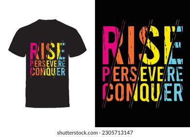 Vector T-shirt design. Motivational Quotes Typography Vector T-shirt design.