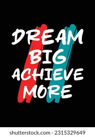 Vector T-shirt design. Motivational Quotes Typography Vector T-shirt design.