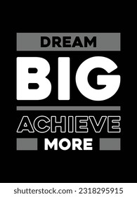 Vector T-shirt design. Motivational Quotes Typography Vector T-shirt design.