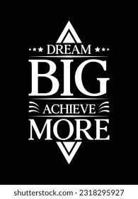 Vector T-shirt design. Motivational Quotes Typography Vector T-shirt design.