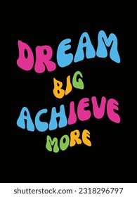Vector T-shirt design. Motivational Quotes Typography Vector T-shirt design.