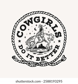 Vector t-shirt graphic showcases a cowgirl riding a horse beneath the night sky, encircled by a rope border. The bold text reads "Cowgirls Do It Better," capturing a western, adventurous vibe.