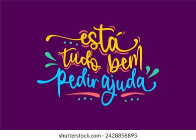 Está tudo bem pedir ajuda. Está bien pedir ayuda en portugués brasileño ilustrado vector de letras a mano