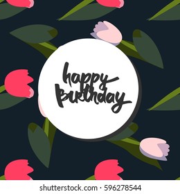 vector tulips seamless pattern. floral stylish background. Happy birthday card