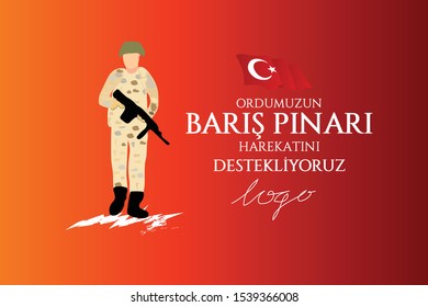 Vector of Turkish soldier with quote: We support Turkey's Peace Spring military operation (in Syria). 