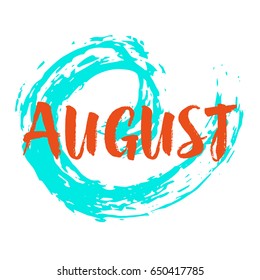 Vector Turquoise and orange isolated brush on white background pattern. Word August on white background.