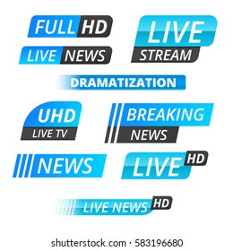 Vector tv news banner interface , news label strip or icon, live news, breaking news, full Hd, ultra HD, dramatization, live stream inscription. Blue set of media labels on white background