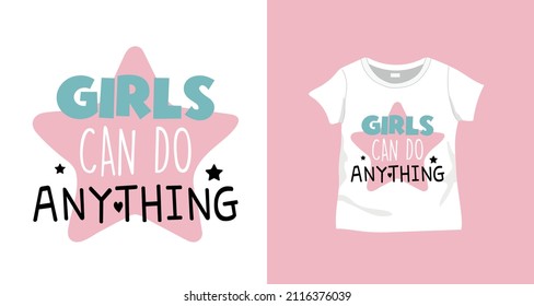 Vector typographic "girls can do anything" slogan and stars on t-shirt. For textile and industrial printing.