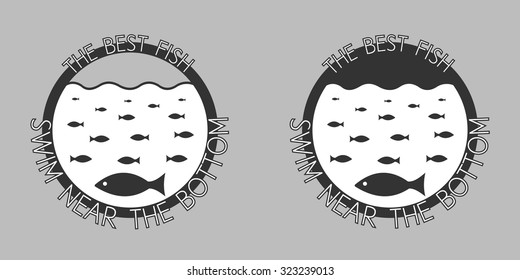 Vector typographic poster with proverb. The best fish swim near the bottom.
