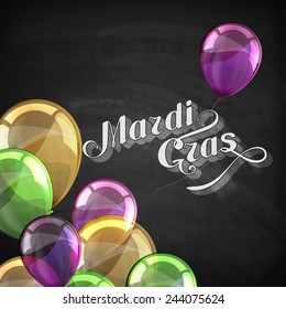 vector typographical holiday illustration of ornate chalk word Mardi Gras on the blackboard texture with multicolored flying balloons 