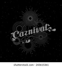 vector typographical illustration with ornate word carnival and light rays, star burst or fireworks on the black background